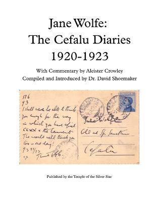 Jane Wolfe: The Cefalu Diaries 1920 - 1923 9780997668636 (Paperback)