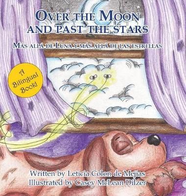 Over the Moon and past the stars By Leticia Colon De Mejias (Hardback)