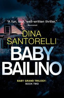 Baby Bailino By Dina Santorelli 9780997719178 (Paperback)