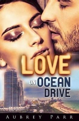 Love on Ocean Drive By Aubrey Parr 9780997721119 (Paperback)