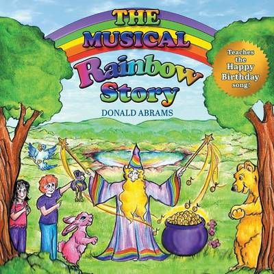 The Musical Rainbow Story By Donald Abrams 9780997740004 (Paperback)