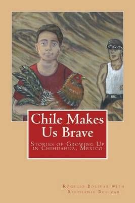 Chile Makes Us Brave 9780997750706 (Paperback)