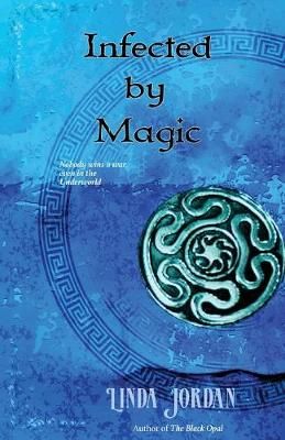 Infected by Magic By Linda Jordan 9780997797190 (Paperback)
