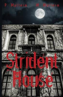 Strident House By Mattern, P., 9780997815931 (Paperback)