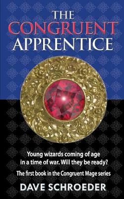 The Congruent Apprentice By Dave Schroeder 9780997831924 (Paperback)