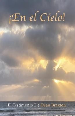 ¡En El Cielo! By Dean Braxton 9780997837285 (Paperback)