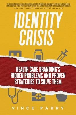 Identity Crisis By Vince Parry 9780997857412 (Paperback)