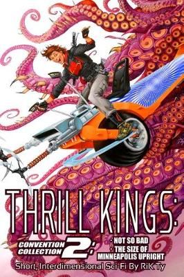 Thrill Kings By Rik Ty 9780997869521 (Paperback)