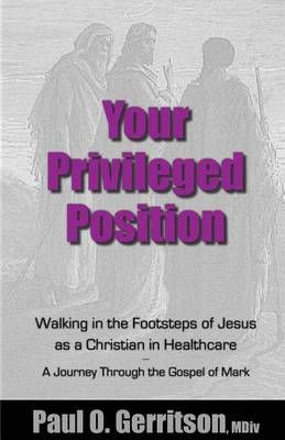 Your Privileged Position By Paul O Gerritson 9780997915426 (Paperback)
