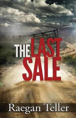 The Last Sale By Raegan Teller 9780997920529 (Paperback)