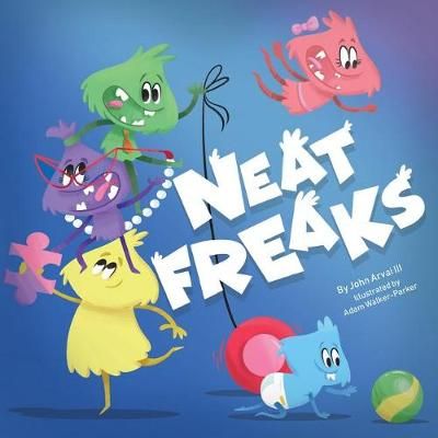 Neat Freaks By Arvai 9780997941722 (Paperback)