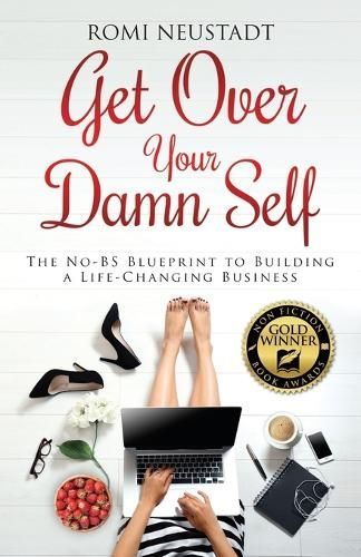 Get Over Your Damn Self By Romi Neustadt 9780997948219 (Paperback)