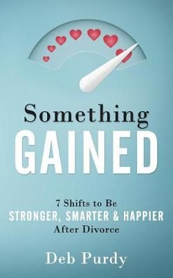 Something Gained By Deb Purdy 9780997958904 (Paperback)