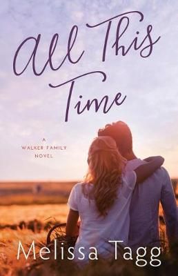 All This Time By Melissa Tagg 9780997964219 (Paperback)