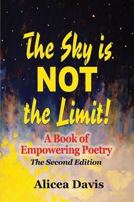 The Sky Is NOT the Limit! By Alicea Davis 9780997967111 (Paperback)