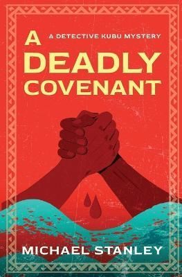 A Deadly Covenant By Michael Stanley 9780997968989 (Paperback)