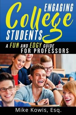 Engaging College Students By Mike Kowis 9780997994612 (Paperback)
