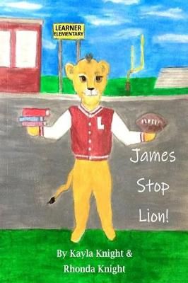 James Stop Lion! 9780998026350 (Paperback)