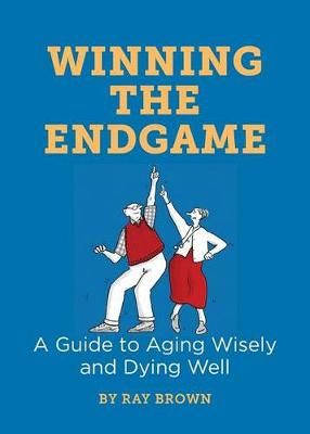Winning the Endgame By Ray Brown (author), Julia Suits (illustrator)
