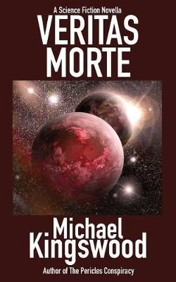 Veritas Morte By Michael Kingswood 9780998068428 (Paperback)