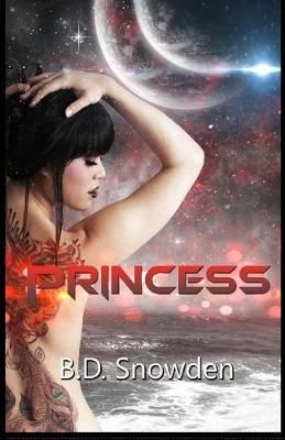 Princess By B D Snowden 9780998084336 (Paperback)