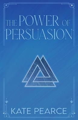Power of Persuasion By Pearce 9780998091686 (Paperback)