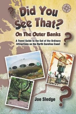 Did You See That? On The Outer Banks By Joe Sledge 9780998096841