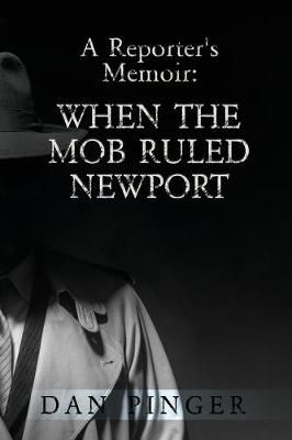 A Reporter's Memoir By Dan Pinger 9780998099163 (Paperback)