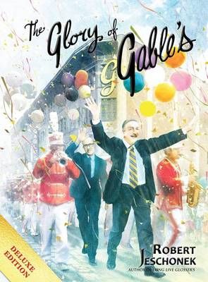 The Glory of Gable's By Robert Jeschonek 9780998109732 (Hardback)