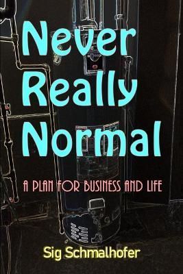 Never Really Normal By Sig Schmalhofer 9780998132518 (Paperback)