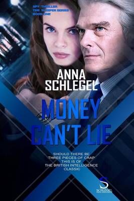 Money Cant Lie By Anna Schlegel 9780998185330 (Paperback)