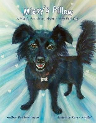 Missy's Pillow By Eve Henderson (author), Karen Krystal (illustrator)