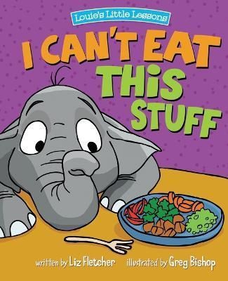 I Can't Eat This Stuff By Liz Fletcher 9780998193656 (Paperback)