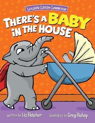 There's a Baby in the House By Liz Fletcher 9780998193663 (Hardback)