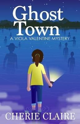 Ghost Town By Cherie Claire 9780998197449 (Paperback)