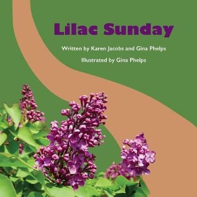 Lilac Sunday By Phelps 9780998211978 (Paperback)