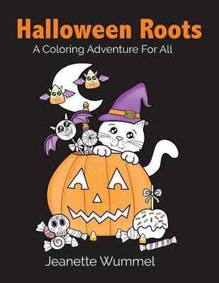 Halloween Roots By Jeanette Wummel 9780998215211 (Paperback)