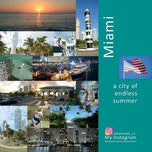 Miami: A City of Endless Summer: A Photo Travel Experience (Paperback)