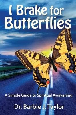 I Brake for Butterflies By Barbie J Taylor 9780998255620 (Paperback)