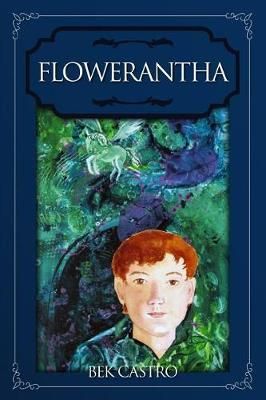 Flowerantha By Bek Castro 9780998266145 (Paperback)
