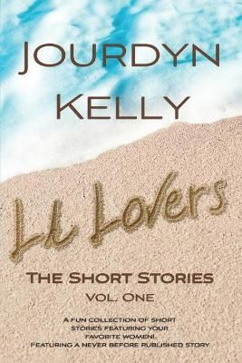 LA Lovers - The Short Stories By Jourdyn Kelly 9780998272559