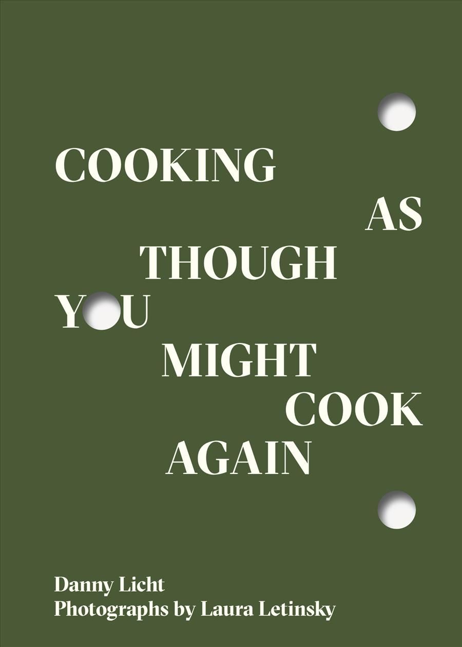 Cooking As Though You Might Cook Again 9780998276373 (Paperback)