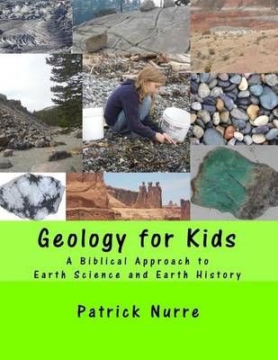 Geology for Kids By Patrick Nurre 9780998283234 (Paperback)