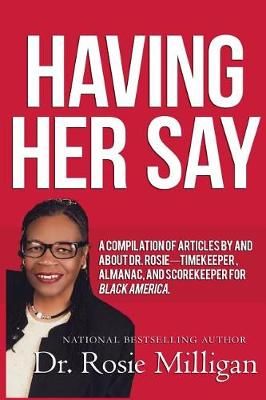 Having Her Say By Rosie Milligan 9780998308944 (Hardback)