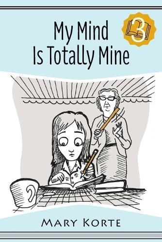 My Mind Is Totally Mine By Mary Korte 9780998313214 (Paperback)