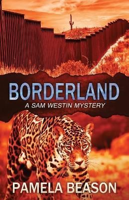 Borderland By Pamela Beason 9780998314945 (Paperback)