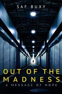 Out of the Madness By Saf Buxy 9780998320953 (Paperback)
