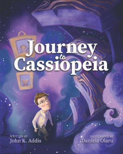Journey to Cassiopeia By Olaru, Daniela 9780998365619 (Paperback)