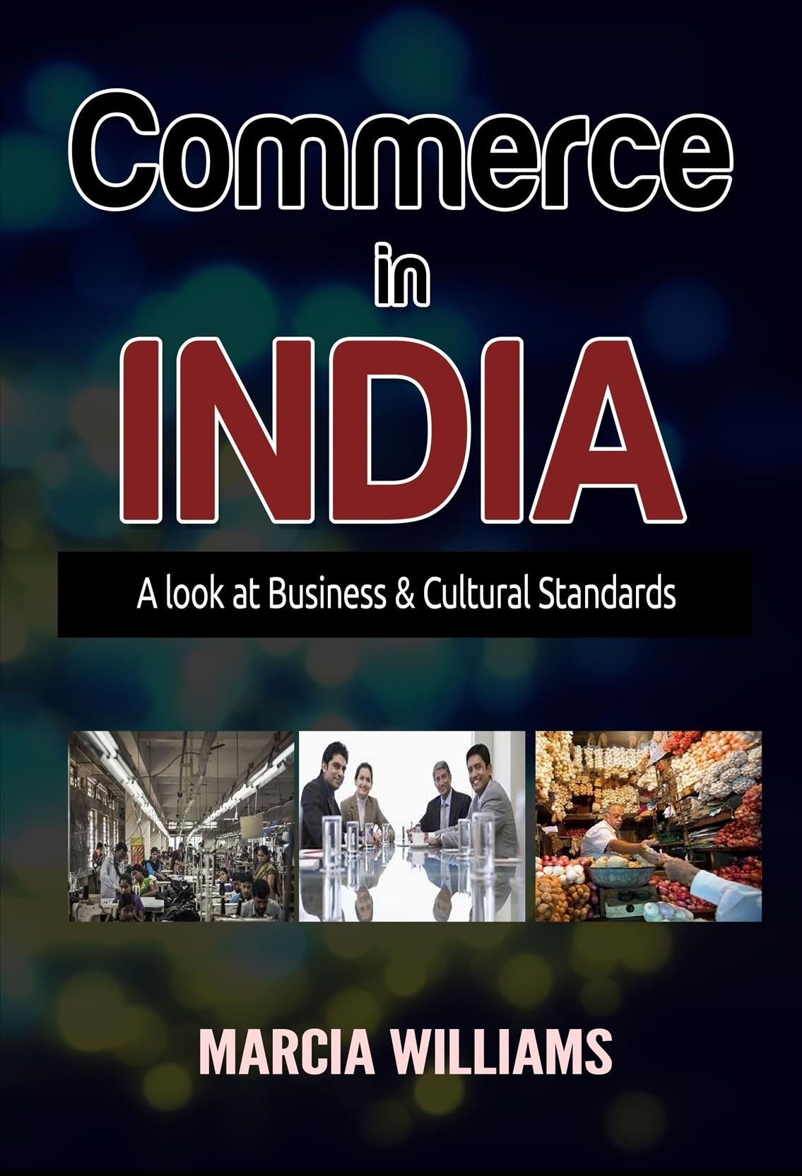 Commerce in India By Marcia Williams 9780998366302 (Paperback)