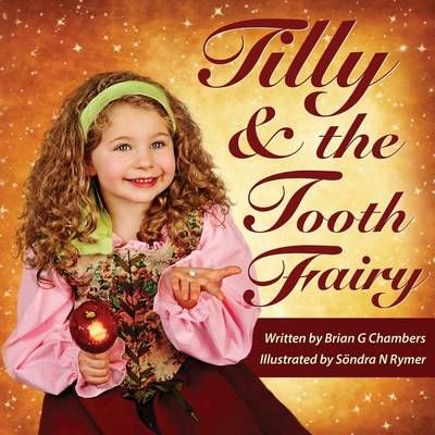 Tilly and the Tooth Fairy 9780998369709 (Paperback)